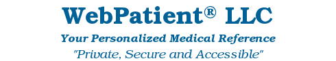 WebPatient LLC™ - Your Personalized Medical Reference - Private, Secure and Accessible